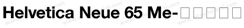 Helvetica Neue 65 Me字体转换